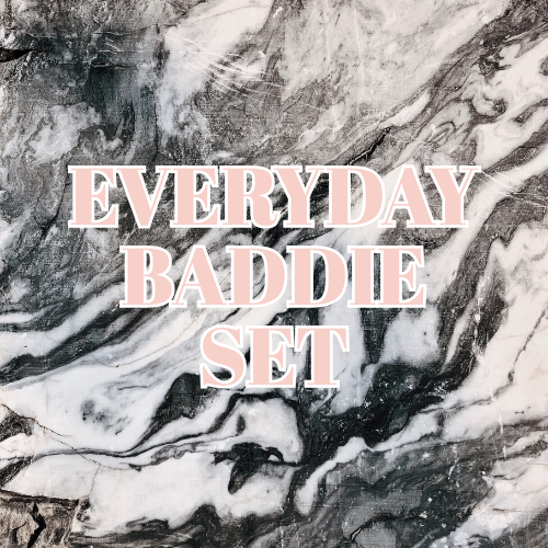 TIER 2 - "EVERYDAY BADDIE" SET